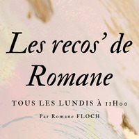 Les recos de Romane 1 by Frequence Sillé