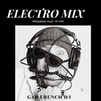 Electro mix #15 - by GabFrenchDJ by Frequence Sillé