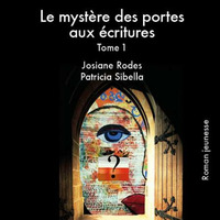 Josiane Rodes Le Mystère des portes aux écritures by Frequence Sillé
