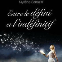 Myrlène Sarrazin Entre le défini et l'indéfinitif by Frequence Sillé