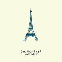 LOrd - Deep house Paris vol. 7 by LOrd ♕