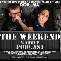 WEEKEND WARMUP PODCAST WEEK1 WITH GUEST ROX MA by OFFICIAL-DJONE
