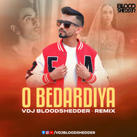 O BEDARDEYA - VDJ BLOODSHEDDER REMIX by VDJ/DJ BLOODSHEDDER