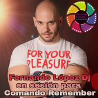 Fernando López Dj (Sesión Especial para Comando Remember) by Patricia Pascual