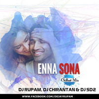 Enna Sona (Chillout Mix) - DJs RUPAM, Chirantan &amp; SD2 by DJRUPAM
