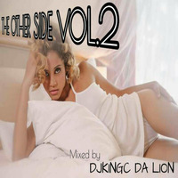 THE OTHER SIDE VOL.2 Mixed by Djkingc Da Lion by Djkingc Da Lion
