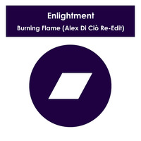 Enlightment - Burning Flame (Alex Di Ciò Re-Edit) by Alex Di Ciò