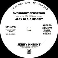 Jerry Knight - Overnight Sensation (Alex Di Ciò Re-Edit) by Alex Di Ciò