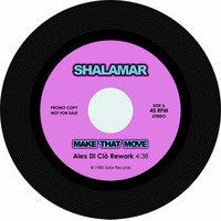 Shalamar - Make That Move (Alex Di Ciò Rework) by Alex Di Ciò