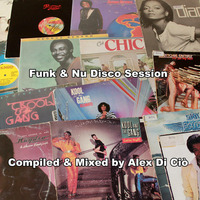 Funk &amp; Nu Disco Session • Mixed by Alex Di Ciò from Jus' Groove™ by Alex Di Ciò