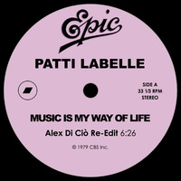 Patti LaBelle - Music Is My Way Of Life (Alex Di Ciò Re-Edit) by Alex Di Ciò