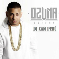 DJ XAM PERU MIX OZUNA by DjXam Peru