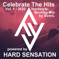 Celebrate The Hits - Hardstyle-Bootleg-Mix Vol. 1/2020 (powered bei Hard Sensation) by LiverZ (SvenL)