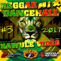 #03-2017 Reggae Dancehall Kawulé Vibes Radio Show by Kawulé Vibes
