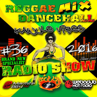 12.11.2016 Reggae Dancehall Kawulé vibes Radio Show #36-2016 by Kawulé Vibes