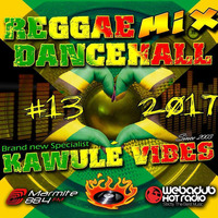  #13 2017 Reggae Dancehall Kawulé Vibes Radio Show by Kawulé Vibes