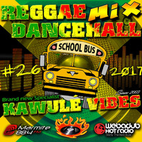 #26 2017 Reggae Dancehall Kawulé Vibes Radio Show by Kawulé Vibes