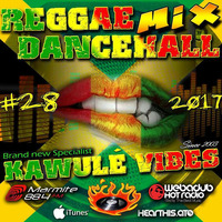 #28 2017 Reggae Dancehall Kawulé Vibes Radio Show by Kawulé Vibes