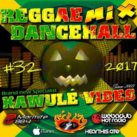 #32 2017 Reggae Dancehall Kawulé Vibes Radio Show by Kawulé Vibes