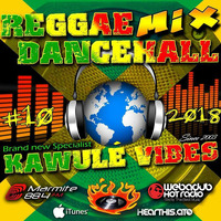#10 2018 Reggae Dancehall Kawulé Vibes Radio Show by Kawulé Vibes