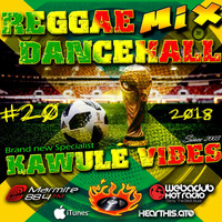 #20 2018 Reggae Dancehall Kawulé Vibes Radio Show by Kawulé Vibes