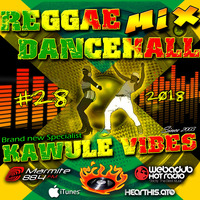 #28 2018 Reggae Dancehall Kawulé Vibes Radio Show by Kawulé Vibes