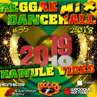 #35 the last of 2018 Reggae Dancehall Kawulé Vibes Radio Show by Kawulé Vibes