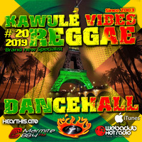 Reggae Dancehall Kawulé  Vibes Show #20 - 2019 by Kawulé Vibes
