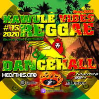 Reggae Dancehall Kawulé  Vibes Show #13 - 2020 by Kawulé Vibes