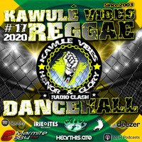 Reggae Dancehall Kawulé  Vibes Show #17 - 2020 by Kawulé Vibes