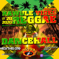 Reggae Dancehall Kawulé  Vibes Show #20 - 2020 by Kawulé Vibes