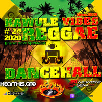 Reggae Dancehall Kawulé  Vibes Show #24 - 2020 by Kawulé Vibes
