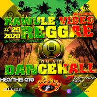 Reggae Dancehall Kawulé  Vibes Show #26 - 2020 by Kawulé Vibes