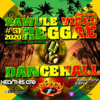 Reggae Dancehall Kawulé  Vibes Show #31 - 2020 by Kawulé Vibes