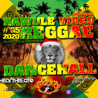 Reggae Dancehall Kawulé  Vibes Show #35 - 2020 by Kawulé Vibes