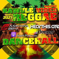 Reggae Dancehall Kawulé  Vibes Show #01 - 2021 by Kawulé Vibes