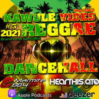 Reggae Dancehall Kawulé  Vibes Show #03 - 2021 by Kawulé Vibes