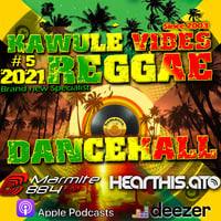 Reggae Dancehall Kawulé  Vibes Show #05 - 2021 by Kawulé Vibes