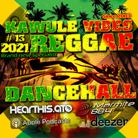 Reggae Dancehall Kawulé  Vibes Show #13 - 2021 by Kawulé Vibes