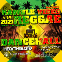 Reggae Dancehall Kawulé  Vibes Show #14 - 2021 by Kawulé Vibes