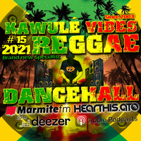 Reggae Dancehall Kawulé  Vibes Show #15 - 2021 by Kawulé Vibes