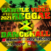 Reggae Dancehall Kawulé  Vibes Show #17 - 2021 by Kawulé Vibes