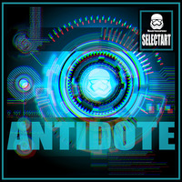 Antidote Mixtape - Selectart (Basstroopers) by Selectart (Basstroopers/DopeAmmo WorldWide)