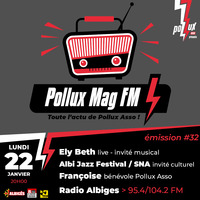 Pollux Mag FM - Janvier 2024 - avec  🎶 Ely Beth (invité musical) 👀 Scène Nationale d'Albi et Albi Jazz Festival (invité culturel) 🖤 Françoise (bénévole Pollux Asso) by Radio Albigés