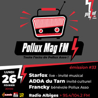 Pollux Mag FM - Star fox (invité musical) - Julia de Adda du Tarn (invité culturel) -  Franckie (bénévole Pollux Asso) by Radio Albigés