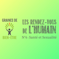 Rendez-vous de l'Humain #6 : Santé et sexualité by Radio Albigés