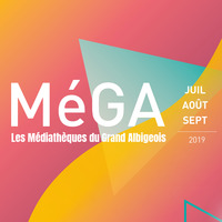 MéGA 10/07/19 - Les médiathèques du Grand Albigeois sur Radio Albigés by Radio Albigés