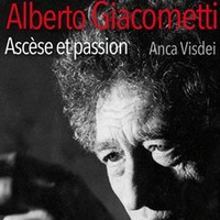 Lire délivre - Anca Visdei - Alberto Giacometti, ascèse et passion. by Radio Albigés