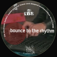 &quot;bounce to the rhythm&quot; by Electronic Bunker Squad