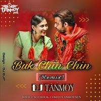 Buk Chin Chin (Remix) -Dj Tanmoy by Dj Tanmoy Official